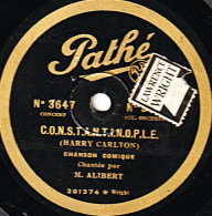 Disque SAPHIR, Pathé 29 Cm. Etat Ex. N° 3647 Chanté Par M. ALIBERT. C.O.N.S.T.A.N.T.I..N.O.P.L.E - PER' FRANCOIS. - 78 T - Disques Pour Gramophone