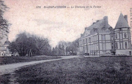 89 - Yonne - SAINT LOUP D ORDON -  Le Chateau Et La Ferme - Saint Julien Du Sault