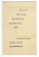 CARTON ECOLE PRIMAIRE SUPERIEURE CHARLEVILLE PROMOTION 1936 - 1937, E.P.S, BREVET ELEMENTAIRE - Diploma & School Reports