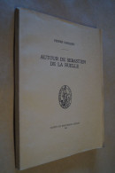 Liège,autour De Sébastien De La Ruelle + 6 Manuscrits De L'auteur + Dédicace,74 Pages,25,5 Cm. Sur 20 Cm.,1956 - Documenti Storici