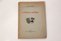 Il Castello Di Udine 1928 1929 Vintage Raro - Livres Anciens