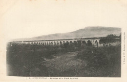 FRANCE - Carpentras - Aqueduc - Mont Ventoux - Champs - Colline - Ouvrage D Art Monumental - Carte Postale Ancienne - Carpentras