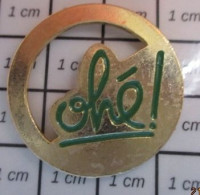 SP05 Pin's Pins / Beau Et Rare / AUTRES / GRAND PIN'S METAL JAUNE OHé ! - Andere & Zonder Classificatie