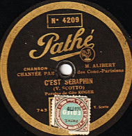 Disque SAPHIR, Pathé 29 Cm. Etat Tb. N° 4209 . ALIBERT. C'EST SERAPHIN - LE PAS DES GIGOLOS  . - 78 T - Disques Pour Gramophone