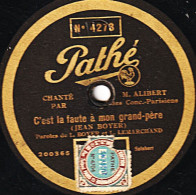 Disque SAPHIR, Pathé 29 Cm. Etat Tb. N° 4279 . ALIBERT. C'EST LA FAUTE A MON GRAND - PERE - Une Tasse De Café ;;;    . - 78 T - Disques Pour Gramophone