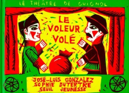 Le Théâtre De Guignol : Le Voleur Volé (1998) De Sophie Dutertre - Autres & Non Classés