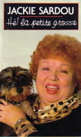 Hé ! La P'tite Grosse (1988) De Jackie Sardou - Autres & Non Classés