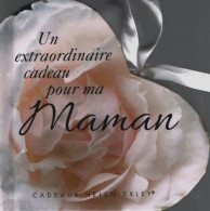 Un Extraordibnaire Cadeau Pour Ma Maman (2014) De Helen Exley - Autres & Non Classés