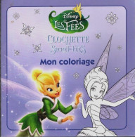 Clochette Et Le Secret Des Fées Coloriage (2015) De Collectif - Autres & Non Classés