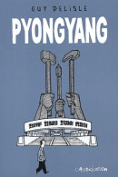 Pyong Yang (2002) De Guy Delisle - Autres & Non Classés