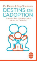 Destins De L'adoption (2014) De Pierre Levy-Soussan - Autres & Non Classés