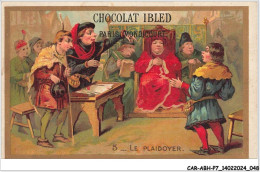 CAR-ABHP7-1228-CHROMOS - CHOCOLAT IBLED - PARIS-MONDICOURT - LE PLAIDOYER - Ibled