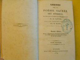 Leçons Sur La Poésie Sacrée Des Hébreux. Lowth, Sicard, Rau. En Deux Tomes. éd Seguin Aîné, Avignon, 1839 - 1801-1900