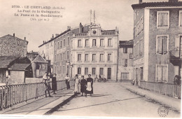 07* - Ardèche - Le Cheylard - Le Pont De La Guinguette - La Poste Et La Gendarmerie - Le Cheylard