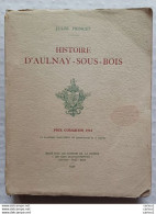 C1 Jules PRINCET Histoire D AULNAY SOUS BOIS EO 1936 Illustre CARTES - 1901-1940