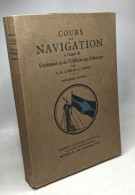 Cours De Navigation à L'usage Du Yachtman Et De L'Officier Au Cabotage - 2e éd - Voyages