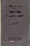 L'évolution De La Question Charbonnière    1946 - Autres & Non Classés