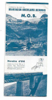 Suisse Chemin De Fer Du Montreux Oberland Bernois M.o.b  Depliant Format Plier :10.5 X 22.5 Cm - Dépliants Turistici