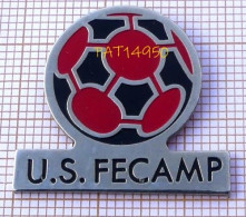 PAT14950 FOOTBALL US FECAMP  Le BALLON De FOOT Dpt 76 SEINE MARITIME - Calcio