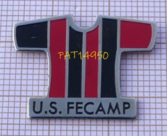 PAT14950 FOOTBALL US FECAMP  Le MAILLOT De FOOT Dpt 76 SEINE MARITIME - Calcio