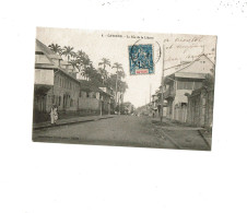 CAYENNE LA RUE DE LA LIBERTE ( CARTE PRECURSEUR ) - Cayenne
