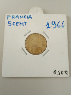 FRANCIA 5 CENT  1966 - Autres & Non Classés