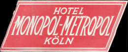 Bh102 Etichetta Da Bagaglio Hotel Monopol Metropol Koln  Germania - Autres & Non Classés