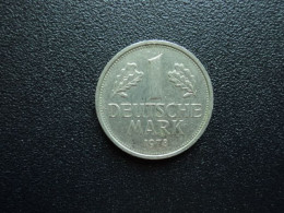 RÉPUBLIQUE FÉDÉRALE ALLEMANDE : 1 DEUTSCHE MARK   1978 G    KM 110      SUP - 1 Marco