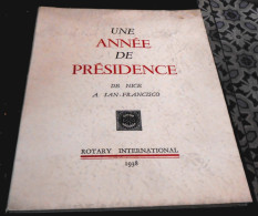 Une Année De Présidence De Nice à San Francisco - 1901-1940
