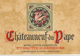 727-   ETIQUETTE  - VIN     CHATEAUNEUF DU PAPE  ETS BROTTE ET ARMENIER ( VAUCLUSE) - Bourgogne