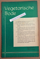 Maandblad "Vegetarische Bode" Orgaan Van Nederlandsche Vegetariër Bond" Juli 1951 (Vegetarian) - Collections