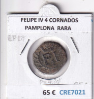 CRE7021 MONEDA ESPAÑA FELIPE IV 4 CORNADOS PAMPLONA COBRE RARA - Andere & Zonder Classificatie