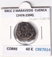 CRE7014 MONEDA ESPAÑA RRCC 2 MARAVEDIS (1474-1504) CUENCA COBRE - Andere & Zonder Classificatie