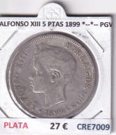 CRE7009 MONEDA ESPAÑA ALFONSO XIII 5 PESETAS 1899 *--*-- PGV PLATA - Andere & Zonder Classificatie