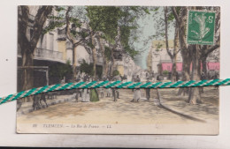 Tlemcen, La Rue De France, Animée, Colorisé, 1913 - Tlemcen