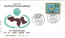 ALGER 1970 FDC 25e ANNIVERSAIRE DE LA LIGUE ARABE - Algérie (1962-...)