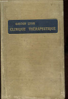 Traité élémentaire De Clinique Thérapeutique. - Lyon Gaston - 1905 - Santé