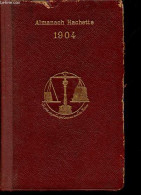 Almanach Hachette 1904. - Collectif - 1904 - Autres & Non Classés
