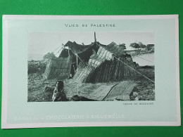 CPA - VUES DE PALESTINE - TENTE DE BÉDOUINS    - EDITION DE LA CHOCOLATERIE D'AIGUEBELLE - Palestine