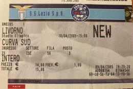 Lazio Livorno Biglietto Ingresso Stadio Olimpico Roma Serie A 2005 - Tickets - Vouchers