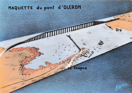 17 OLERON MAQUETTE DU PONT - Ile D'Oléron