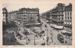 69 LYON LA PLACE DE LA REPUBLIQUE ET RUE DU PRESIDENT CARNOT - Sonstige & Ohne Zuordnung