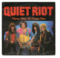SP 45 TOURS QUIET RIOT MAMA WEER ALL CRAZEE NOW 1984 Epic – A 4572 - 7" - Rock