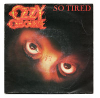 SP 45 TOURS OZZY OSBOURNE SO TIRED 1984 Epic – A 4452 - 7" - Rock