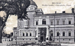 BELGRAD - Kiralyi Kastely - Koniglicher Palast - Serbien