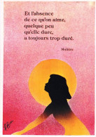 Dicton - Proverbe - Pensée - MOLIERE - Et L'absence De Ce Qu'on Aime , Quelque Peu Qu'elle Dure A Toujours Trop Duré - Other & Unclassified