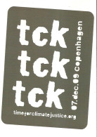 CPM - ECOLOGIE - ENVIRONNEMENT - TCK - TIME FOR CLIMATE JUSTICE - COPENHAGUE - 07.12.2009 - Other & Unclassified