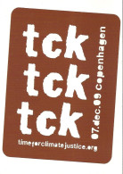 CPM - ECOLOGIE - ENVIRONNEMENT - TCK - TIME FOR CLIMATE JUSTICE - COPENHAGUE - 07.12.2009 - Other & Unclassified