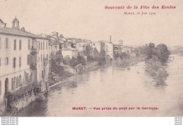 A15-31) MURET - SOUVENIR DE LA FETE DES ECOLES  18 JUIN 1905 - VUE PRISE DU PONT SUR LA GARONNE - ( 2 SCANS ) - Muret