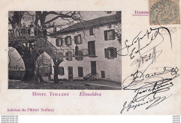 I30-64) ITXASSOU - HOTEL TEILLERY - ELISSALDEA - ANIMEE - HABITANTS - EN  1905 - Itxassou
